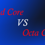 Quad Core Vs Octa Core